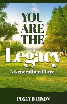 portada You Are the Legacy A Generational Tree (en Inglés)