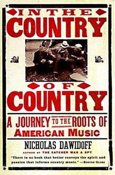 portada In the Country of Country: A Journey to the Roots of American Music 