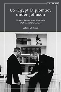 portada Us-Egypt Diplomacy Under Johnson: Nasser, Komer, and the Limits of Personal Diplomacy (en Inglés)