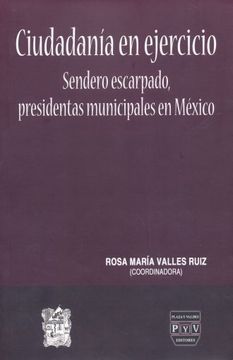 portada Ciudadania en Ejercicio. Sendero Escarpado Presidentas Municipales en Mexico