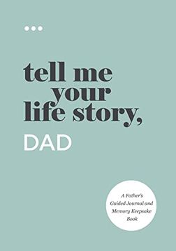 portada Tell me Your Life Story, dad (en Inglés)