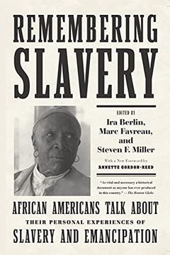 portada Remembering Slavery: African Americans Talk About Their Personal Experiences of Slavery and Emancipation 
