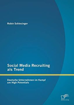 portada Social Media Recruiting als Trend Deutsche Unternehmen im Kampf um High Potentials (en Alemán)