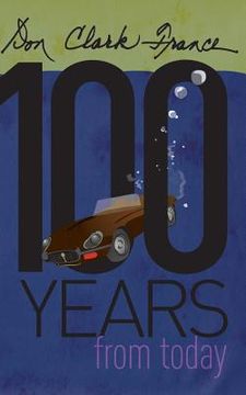 portada One Hundred Years From Today (en Inglés)