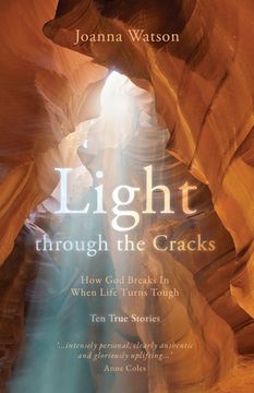portada Light Through the Cracks: How God Breaks in When Life Turns Tough (en Inglés)