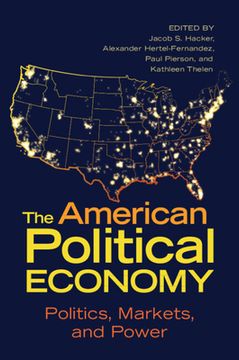 portada The American Political Economy: Politics, Markets, and Power (Cambridge Studies in Comparative Politics) (in English)