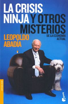 portada La Crisis Ninja y Otros Misterios de la Economía Actual (in Spanish)