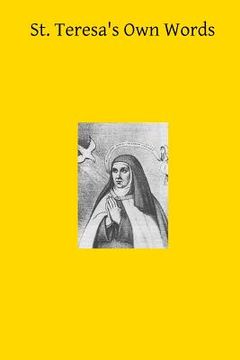 portada St. Teresa's Own Words: or Instructions on the Prayer of Recollection (en Inglés)