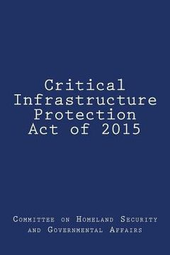 portada Critical Infrastructure Protection Act of 2015 (en Inglés)