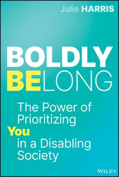 portada Boldly Belong: The Power of Being You in a Disabling Society (en Inglés)