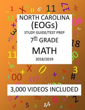 portada 7th Grade NORTH CAROLINA EOGs, 2019 MATH, Test Prep: 7th Grade NORTH CAROLINA END OF GRADE 2019 MATH Test Prep/Study Guide (en Inglés)