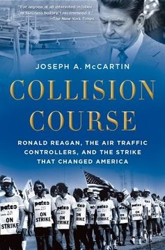 portada Collision Course: Ronald Reagan, the Air Traffic Controllers, and the Strike that Changed America (en Inglés)