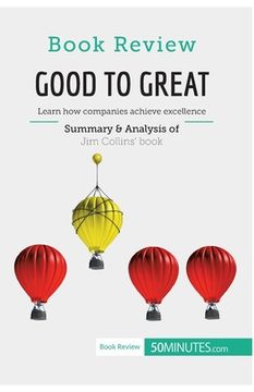 portada Book Review: Good to Great by Jim Collins: Learn how companies achieve excellence (en Inglés)