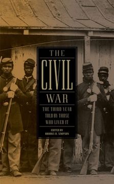 The Civil War: The Third Year Told by Those Who Lived It (Loa #234) (en Inglés)