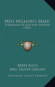 portada miss million's maid: a romance of love and fortune (1915) (en Inglés)