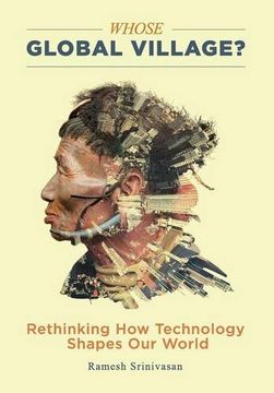 portada Whose Global Village? Rethinking how Technology Shapes our World (in English)