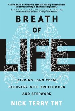 portada Breath of Life: Finding Long-Term Recovery with Breathwork and Stepwork (en Inglés)