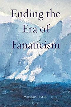 portada Ending the era of Fanaticism (Spiritualizing the World) (in English)