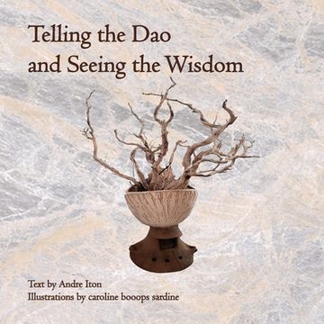 portada Telling the Dao and Seeing the Wisdom (en Inglés)