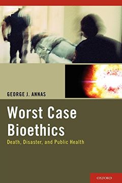 portada Worst Case Bioethics (en Inglés)