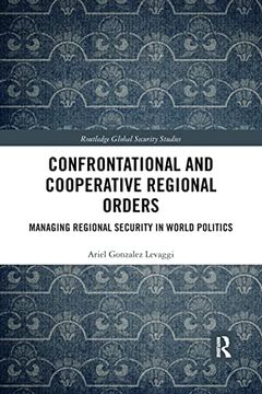 portada Confrontational and Cooperative Regional Orders (Routledge Global Security Studies) (en Inglés)