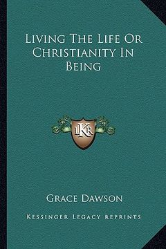 portada living the life or christianity in being (en Inglés)