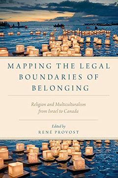portada Mapping the Legal Boundaries of Belonging: Religion and Multiculturalism From Israel to Canada (Religion and Global Politics) (en Inglés)