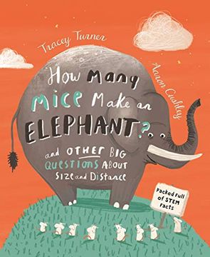 portada How Many Mice Make an Elephant? And Other big Questions About Size and Distance (en Inglés)