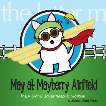 portada May at Mayberry Airfield: The Monthly Adventures of Mollison
