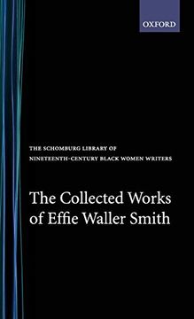portada The Collected Works of Effie Waller Smith (The Schomburg Library of Nineteenth-Century Black Women Writers) 