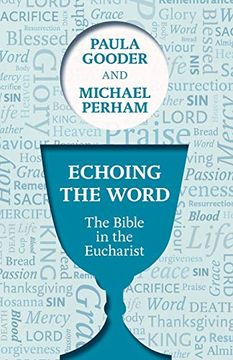 portada Echoing the Word: The Bible in the Eucharist (en Inglés)