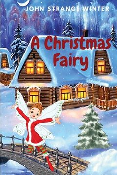 portada A Christmas Fairy: Christmas Stories for Children (en Inglés)