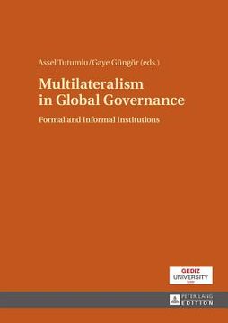 portada Multilateralism In Global Governance: Formal And Informal Institutions (in English)