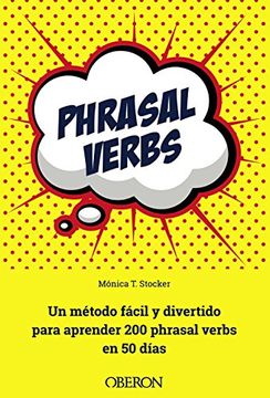 portada Phrasal Verbs: Un Método Fácil y Divertido Para Aprender 200 Phrasal Verbs en 50 Días (in Spanish)