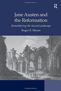 portada Jane Austen and the Reformation: Remembering the Sacred Landscape