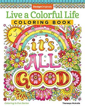 portada Live a Colourful Life Coloring Book: 40 Images to Craft, Color, and Pattern (Coloring is Fun) 