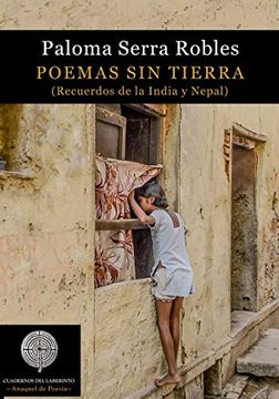 portada Poemas sin Tierra. Recuerdos de la India y Nepal: 98 (Colección Anaquel de Poesía) (in Spanish)