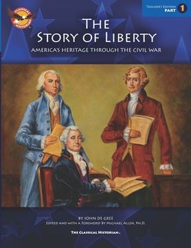 portada The Story of Liberty, Teacher Edition 1: America's Heritage Through the Civil War (en Inglés)