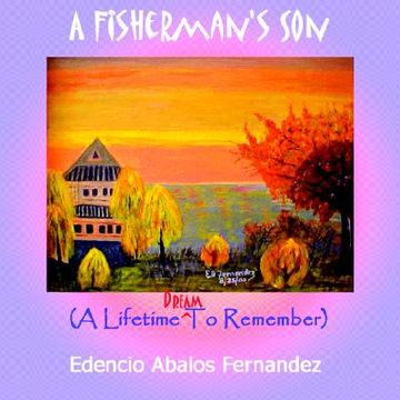 portada a fisherman's son: a lifetime dream to remember (en Inglés)