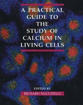 portada A Practical Guide to the Study of Calcium in Living Cells (Volume 40) (Methods in Cell Biology, Volume 40) (in English)