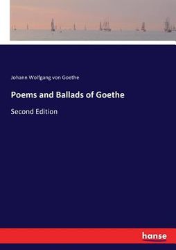 portada Poems and Ballads of Goethe: Second Edition (en Inglés)