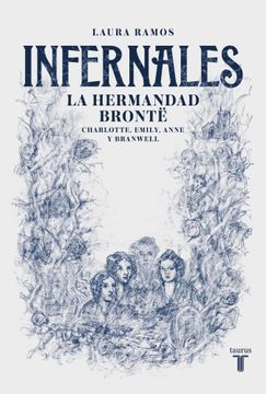 portada Infernales la Hermandad Bronte Charlotte Emily Anne y Branwell