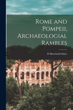 portada Rome and Pompeii, Archaeologial Rambles (in English)