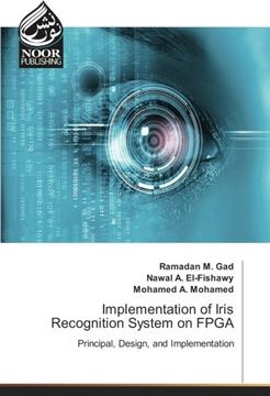 portada Implementation of Iris Recognition System on Fpga: Principal, Design, and Implementation (in English)
