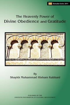 portada the heavenly power of divine obedience and gratitude (in English)