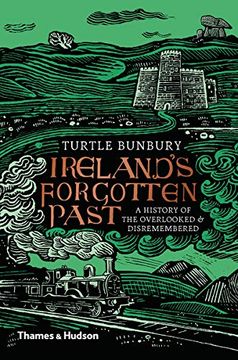 portada Ireland's Forgotten Past: A History of the Overlooked and Disremembered (en Inglés)