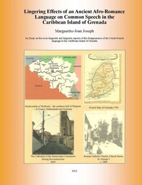 portada Lingering Effects of an Ancient Afro-Romance Language on Common Speech in the Caribbean Island of Grenada: Socio-linguistic and Linguistic aspects of ... Language in the Caribbean Island of Grenada