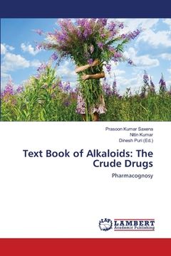 portada Text Book of Alkaloids: The Crude Drugs (en Inglés)