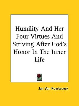 portada humility and her four virtues and striving after god's honor in the inner life (in English)