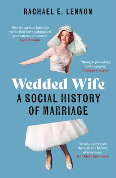 portada Wedded Wife: A Social History of Marriage (en Inglés)